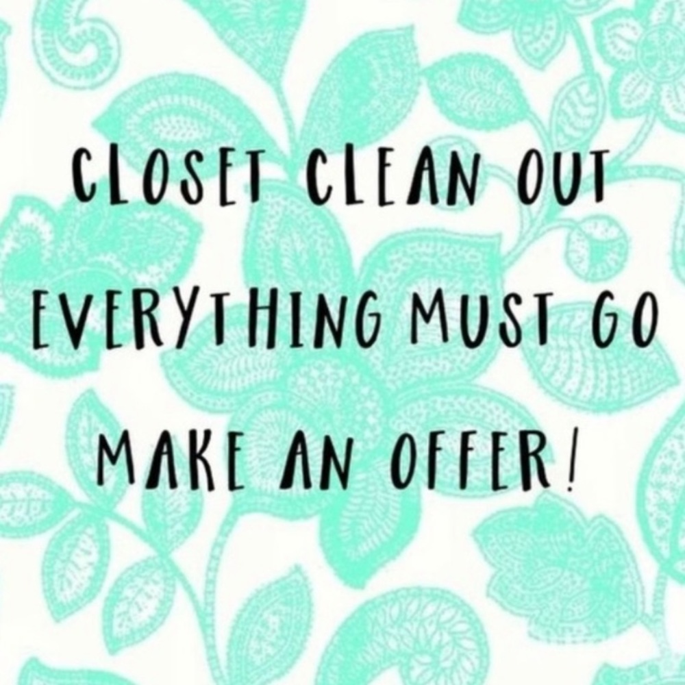 EVERYTHING MUST GO!!!!